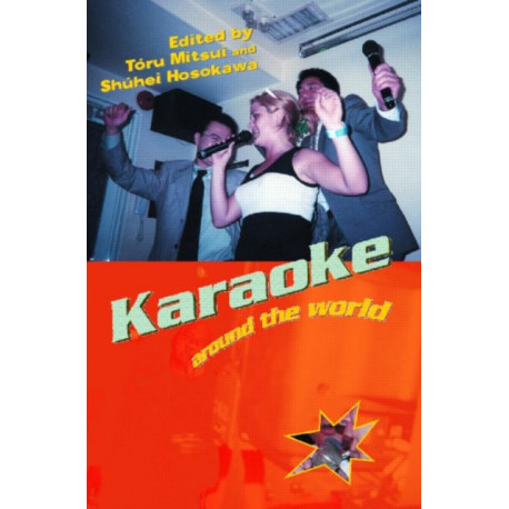 Karaoke Around the World: Global Technology, Local Singing