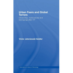 Urban Fears and Global Terrors: Citizenship, Multicultures and Belongings After 7/7