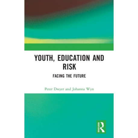Youth, Education and Risk: Facing the Future