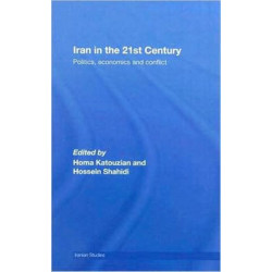 Iran in the 21st Century: Politics, Economics & Conflict