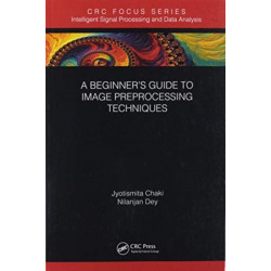 A Beginner’s Guide to Image Preprocessing Techniques