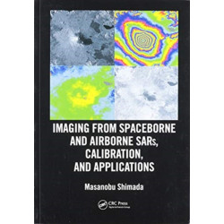 Imaging from Spaceborne and Airborne SARs, Calibration, and Applications