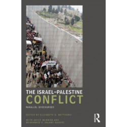 The Israel-Palestine Conflict: Parallel Discourses