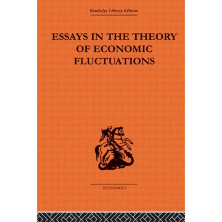 Essays in the Theory of Economic Fluctuations
