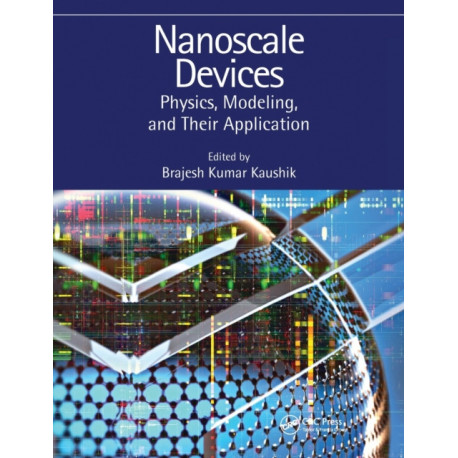 Nanoscale Devices: Physics, Modeling, and Their Application