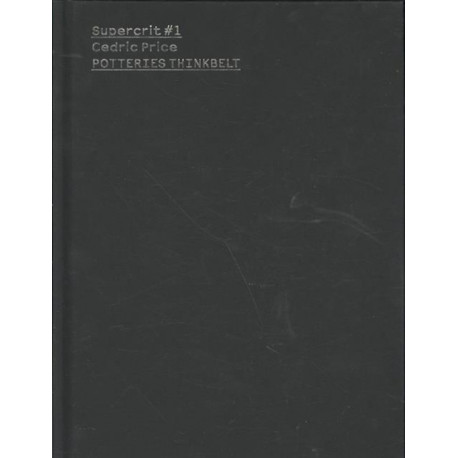 Cedric Price: Potteries Thinkbelt: SuperCrit -1