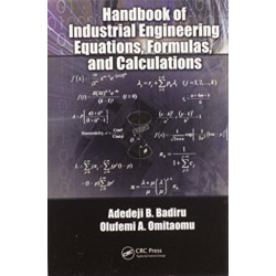 Handbook of Industrial Engineering Equations, Formulas, and Calculations