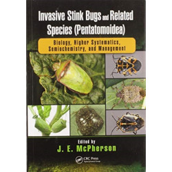 Invasive Stink Bugs and Related Species (Pentatomoidea): Biology, Higher Systematics, Semiochemistry, and Management