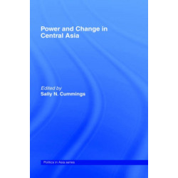 Power and Change in Central Asia