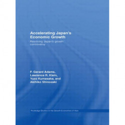 Accelerating Japan's Economic Growth: Resolving Japan's Growth Controversy