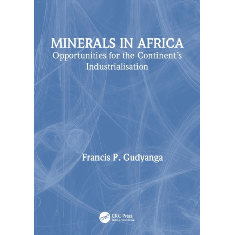 Minerals in Africa: Opportunities for the Continent’s Industrialisation