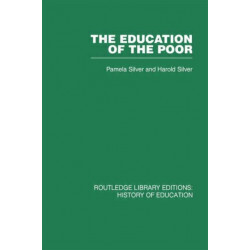 The Education of the Poor: The History of the National School 1824-1974