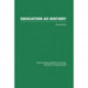 Education as History: Interpreting nineteenth- and twentieth-century education