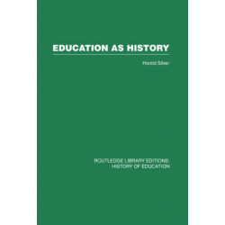 Education as History: Interpreting nineteenth- and twentieth-century education