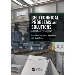 Geotechnical Problems and Solutions: A Practical Perspective