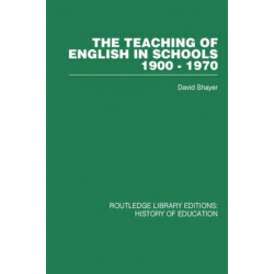 The Teaching of English in Schools: 1900-1970
