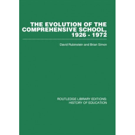 The Evolution of the Comprehensive School: 1926-1972