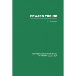 Edward Thring: Maker of Uppingham School, Headmaster 1853-1887