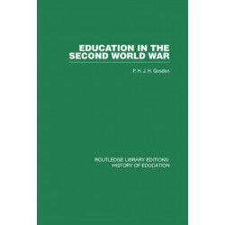 Education in the Second World War: A Study in policy and administration