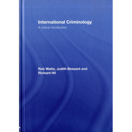 International Criminology: A Critical Introduction