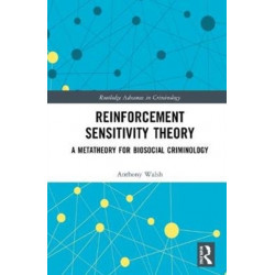 Reinforcement Sensitivity Theory: A Metatheory for Biosocial Criminology