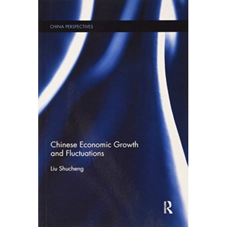 Chinese Economic Growth and Fluctuations