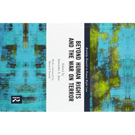 Beyond Human Rights and the War on Terror