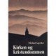 Kirken og Kristendommen