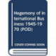 Hegemony of International Business 1945-1970 (POD)