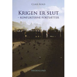 Krigen er slut - konflikterne fortsætter