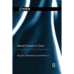 Internet Finance in China: Introduction and Practical Approaches