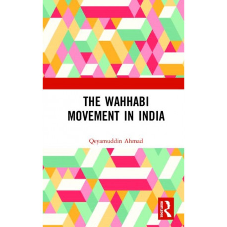 The Wahhabi Movement in India