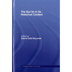 The Qur’an in its Historical Context