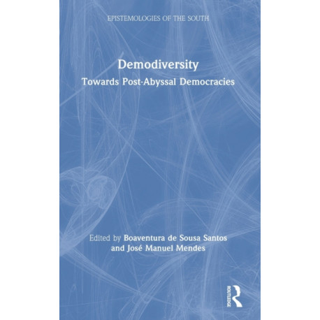 Demodiversity: Toward Post-Abyssal Democracies