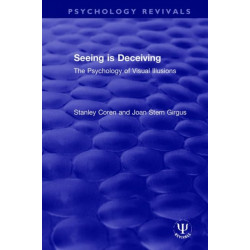 Seeing is Deceiving: The Psychology of Visual Illusions