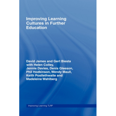 Improving Learning Cultures in Further Education