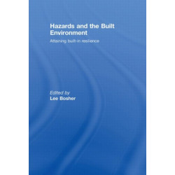 Hazards and the Built Environment: Attaining Built-in Resilience