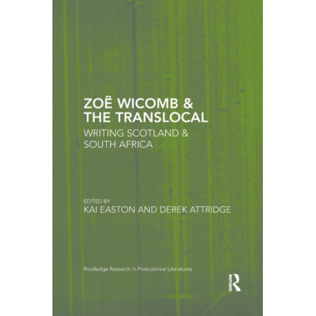 Zoe Wicomb & the Translocal: Writing Scotland & South Africa