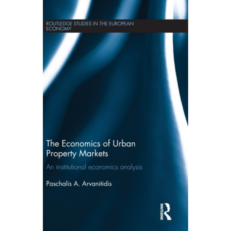 The Economics of Urban Property Markets: An Institutional Economics Analysis