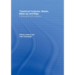 Theatrical Costume, Masks, Make-Up and Wigs: A Bibliography and Iconography