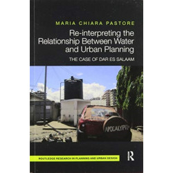 Re-interpreting the Relationship Between Water and Urban Planning: The Case of Dar es Salaam
