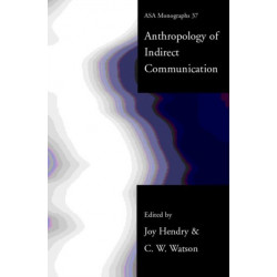 An Anthropology of Indirect Communication