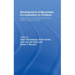 Development of Movement Coordination in Children: Applications in the Field of Ergonomics, Health Sciences and Sport