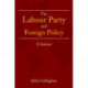 The Labour Party and Foreign Policy: A History