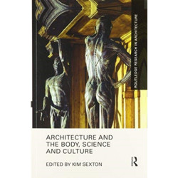 Architecture and the Body, Science and Culture