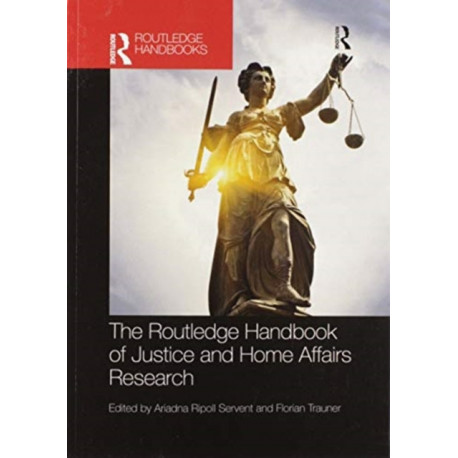 The Routledge Handbook of Justice and Home Affairs Research