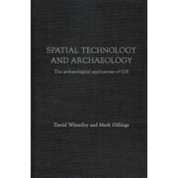Spatial Technology and Archaeology: The Archaeological Applications of GIS