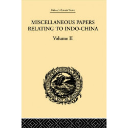 Miscellaneous Papers Relating to Indo-China: Volume II