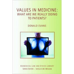 Values in Medicine: What are We Really Doing to Patients?