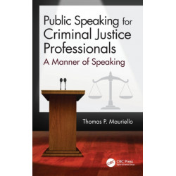Public Speaking for Criminal Justice Professionals: A Manner of Speaking